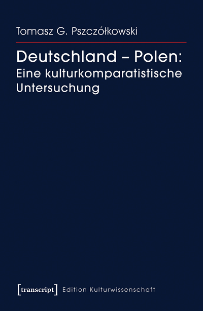Cover of book: Deutschland – Polen: Eine kulturkomparatistische Untersuchung