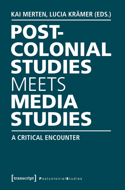 Cover of book: Postcolonial Studies Meets Media Studies
