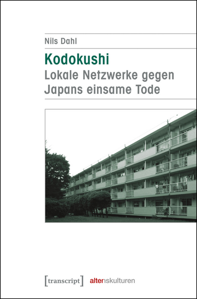 Cover des Buchs: Kodokushi – Lokale Netzwerke gegen Japans einsame Tode