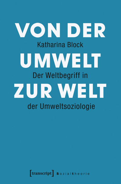 Cover of book: Von der Umwelt zur Welt