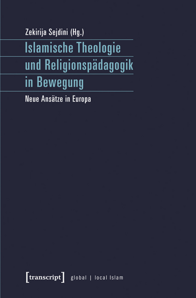 Cover of book: Islamische Theologie und Religionspädagogik in Bewegung