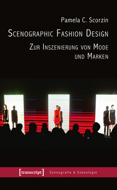 Cover des Buchs: Scenographic Fashion Design – Zur Inszenierung von Mode und Marken