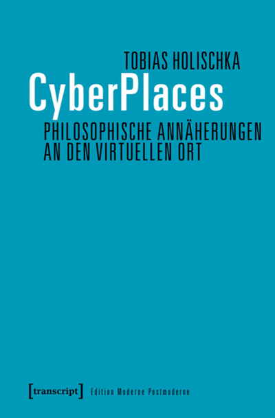 Cover des Buchs: CyberPlaces – Philosophische Annäherungen an den virtuellen Ort