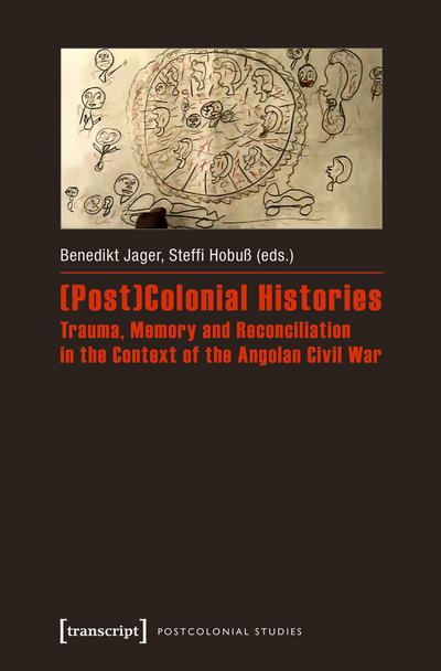 Cover of book: (Post)Colonial Histories – Trauma, Memory and Reconciliation in the Context of the Angolan Civil War