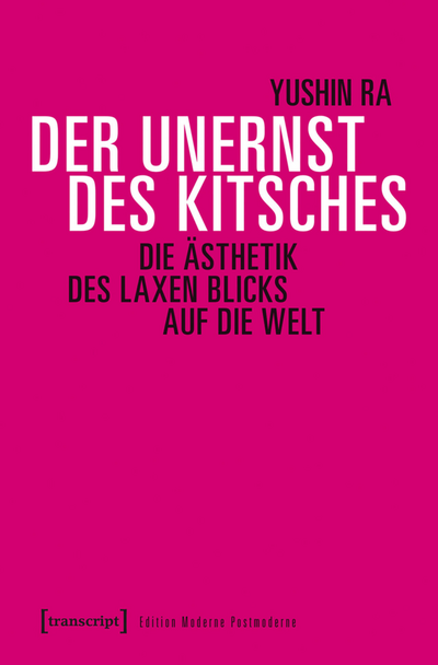 Cover des Buchs: Der Unernst des Kitsches