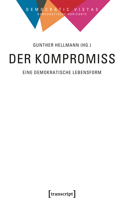 Cover des Buchs: Der Kompromiss – Eine demokratische Lebensform
