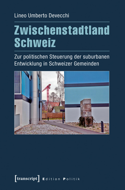 Cover of book: Zwischenstadtland Schweiz