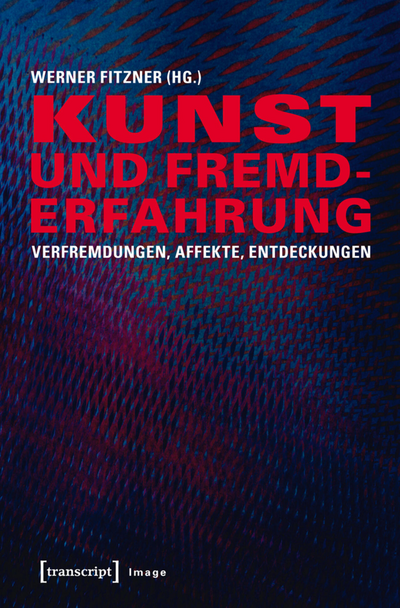 Cover des Buchs: Kunst und Fremderfahrung