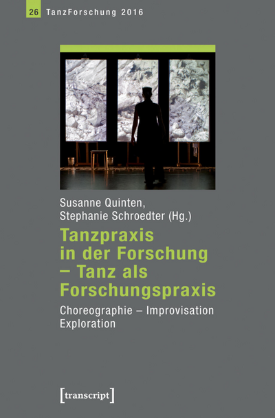 Cover des Buchs: Tanzpraxis in der Forschung – Tanz als Forschungspraxis