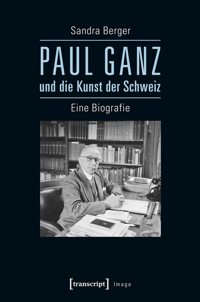 Cover des Buchs: Paul Ganz und die Kunst der Schweiz