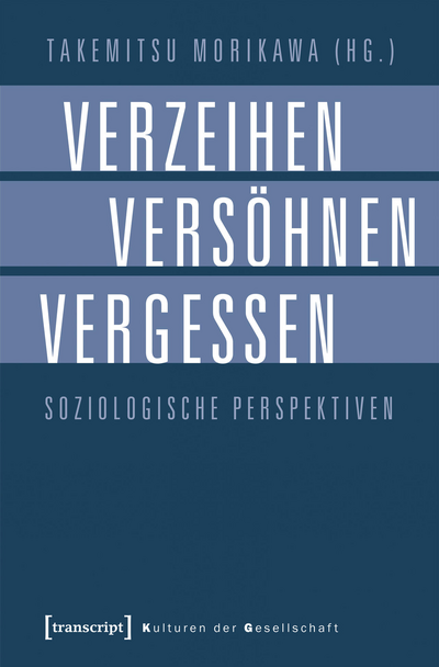 Cover of book: Verzeihen, Versöhnen, Vergessen