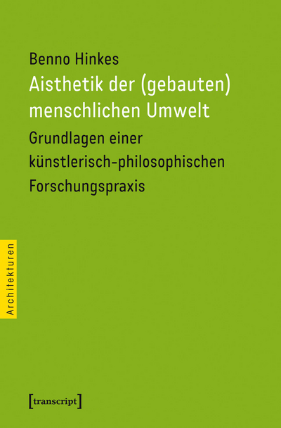 Cover des Buchs: Aisthetik der (gebauten) menschlichen Umwelt