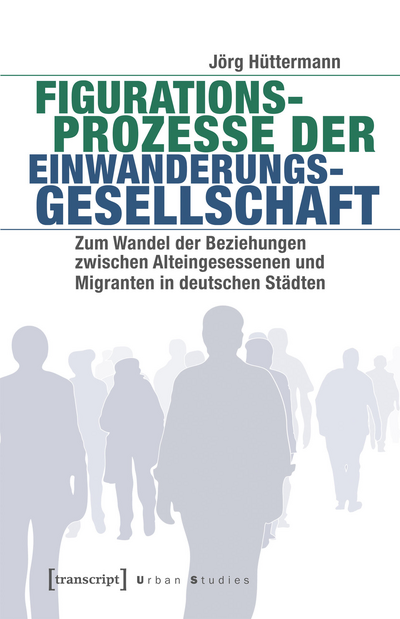 Cover of book: Figurationsprozesse der Einwanderungsgesellschaft