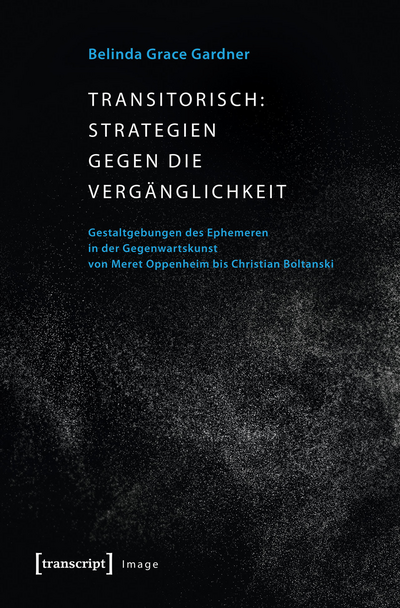 Cover des Buchs: Transitorisch: Strategien gegen die Vergänglichkeit