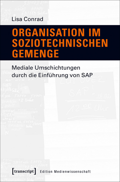 Cover of book: Organisation im soziotechnischen Gemenge