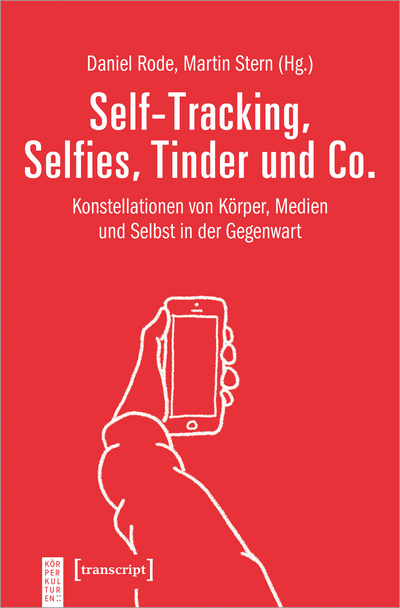 Cover of book: Self-Tracking, Selfies, Tinder und Co.