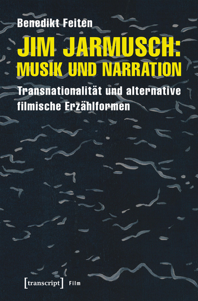 Cover of book: Jim Jarmusch: Musik und Narration