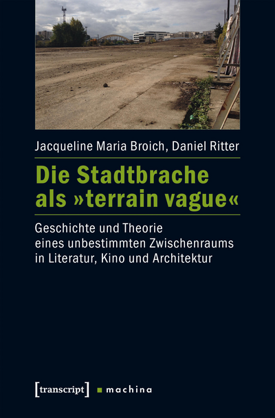 Cover des Buchs: Die Stadtbrache als »terrain vague«