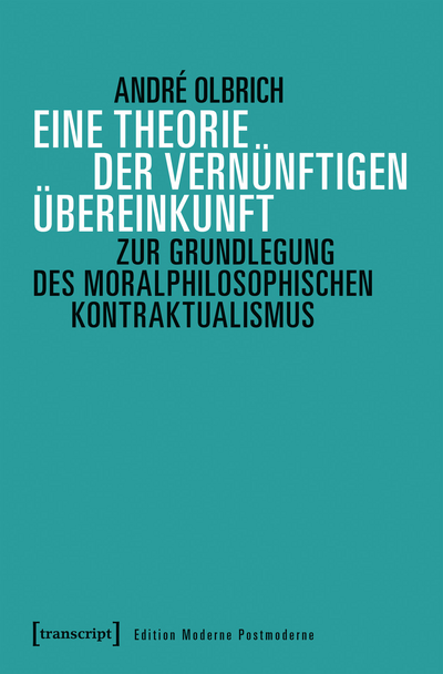 Cover des Buchs: Eine Theorie der vernünftigen Übereinkunft