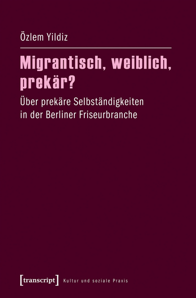 Cover des Buchs: Migrantisch, weiblich, prekär?