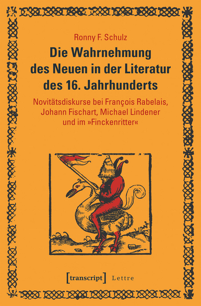 Cover des Buchs: Die Wahrnehmung des Neuen in der Literatur des 16. Jahrhunderts