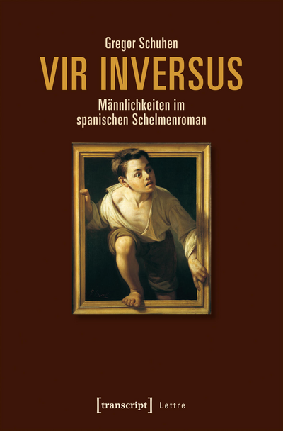 Cover of book: Vir inversus – Männlichkeiten im spanischen Schelmenroman