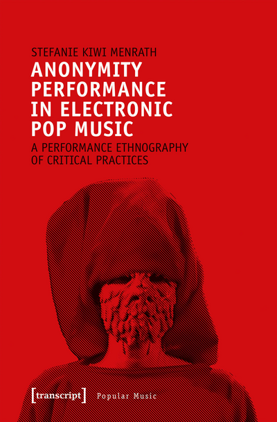 Cover des Buchs: Anonymity Performance in Electronic Pop Music