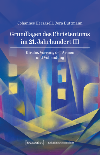Cover of book: Grundlagen des Christentums im 21. Jahrhundert III