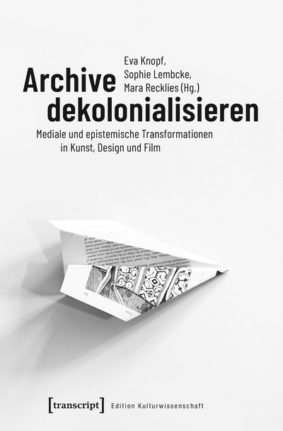 Cover of book: Archive dekolonialisieren