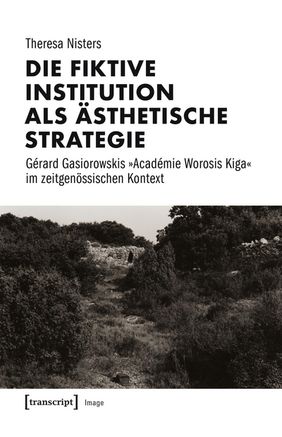 Cover des Buchs: Die fiktive Institution als ästhetische Strategie