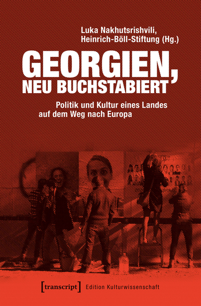 Cover of book: Georgien, neu buchstabiert