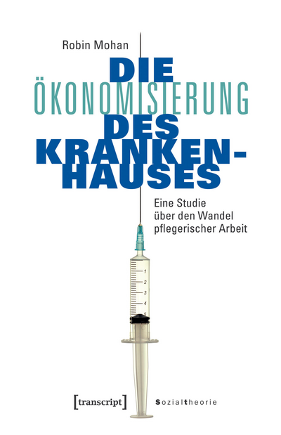 Cover des Buchs: Die Ökonomisierung des Krankenhauses