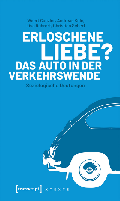 Cover of book: Erloschene Liebe? Das Auto in der Verkehrswende
