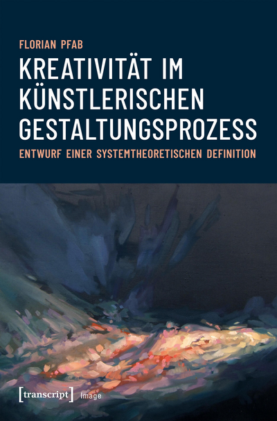 Cover des Buchs: Kreativität im künstlerischen Gestaltungsprozess