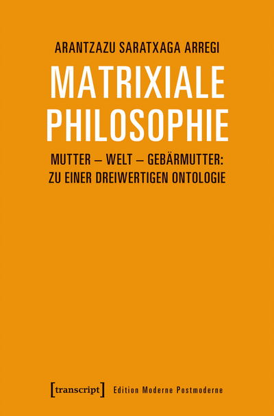 Cover des Buchs: Matrixiale Philosophie