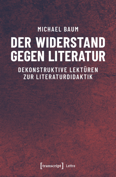 Cover of book: Der Widerstand gegen Literatur