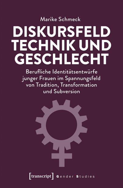 Cover of book: Diskursfeld Technik und Geschlecht