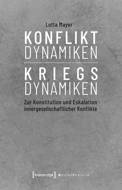 Cover des Buchs: Konfliktdynamiken – Kriegsdynamiken