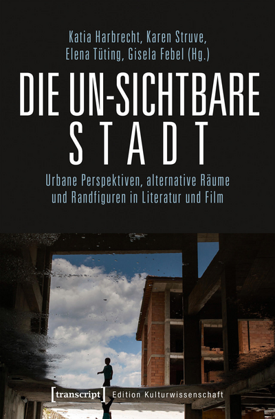 Cover des Buchs: Die un-sichtbare Stadt