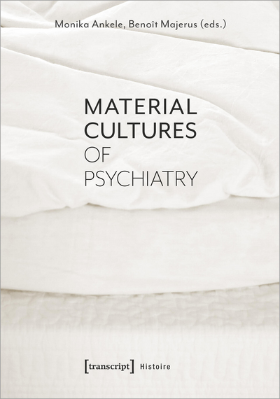 Cover des Buchs: Material Cultures of Psychiatry