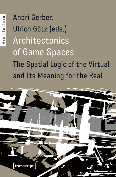 Cover des Buchs: Architectonics of Game Spaces