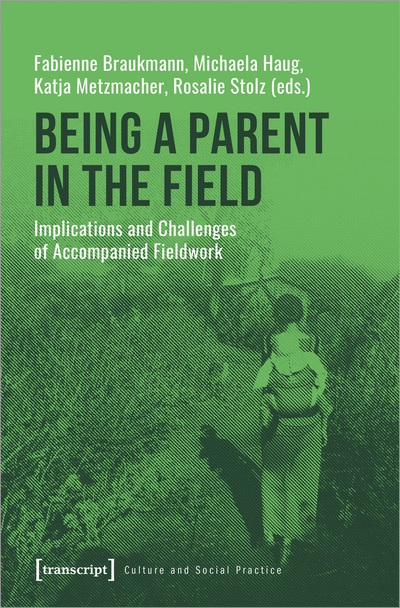 Cover of book: Being a Parent in the Field