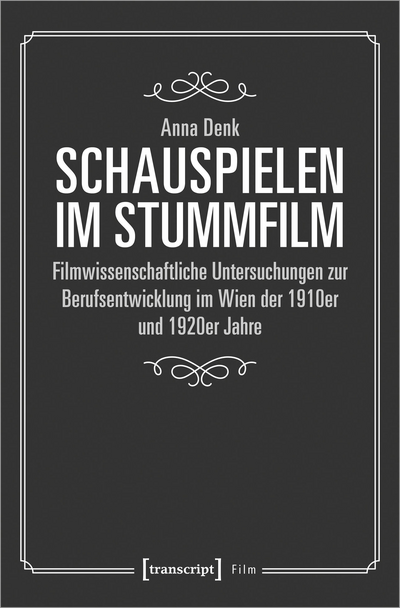 Cover des Buchs: Schauspielen im Stummfilm