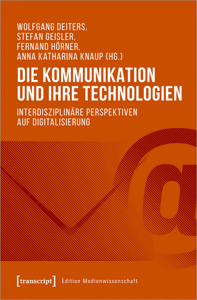 Cover of book: Die Kommunikation und ihre Technologien