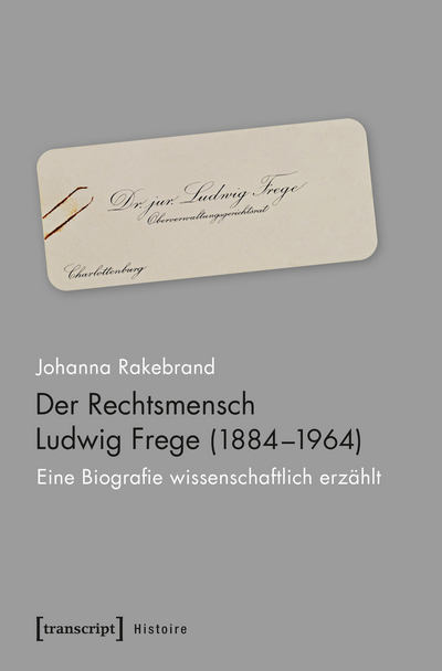 Cover of book: Der Rechtsmensch Ludwig Frege (1884-1964)
