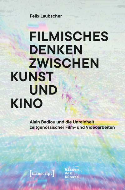 Cover of book: Filmisches Denken zwischen Kunst und Kino