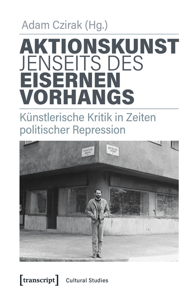 Cover des Buchs: Aktionskunst jenseits des Eisernen Vorhangs