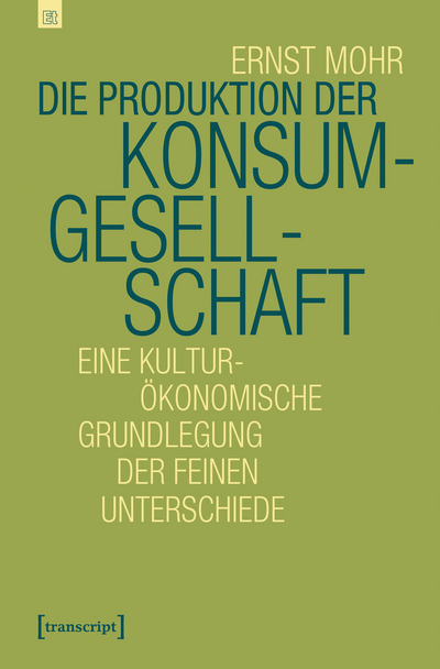 Cover des Buchs: Die Produktion der Konsumgesellschaft