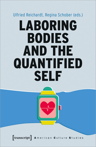 Cover des Buchs: Laboring Bodies and the Quantified Self