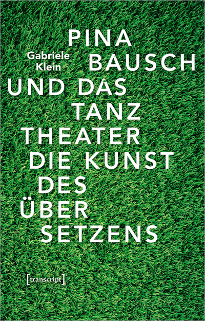 Cover des Buchs: Pina Bausch und das Tanztheater